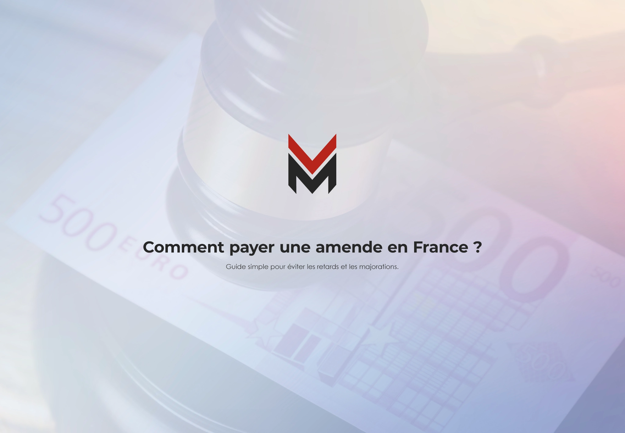 Comment payer une amende en France : guide complet 2025